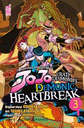 Crazy diamond's demonic heartbreak. Le bizzarre avventure di Jojo. Vol. 3