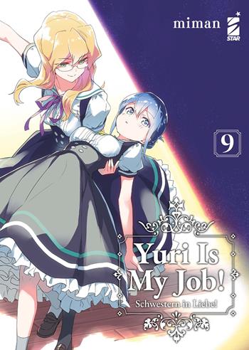 Yuri is my job!. Vol. 9 - Miman - Libro Star Comics 2024, Queer | Libraccio.it