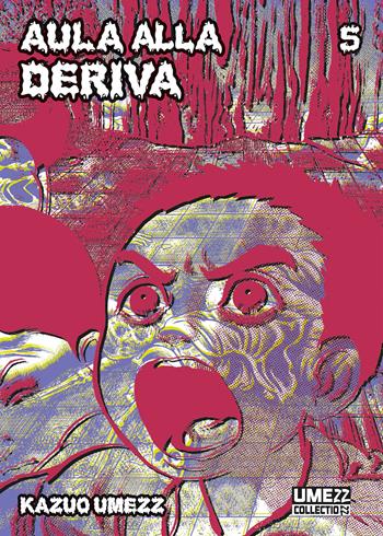 Aula alla deriva. Vol. 5 - Kazuo Umezu - Libro Star Comics 2024, Umezz collectionn | Libraccio.it