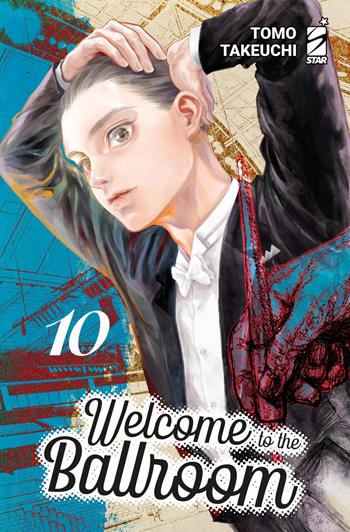 Welcome to the ballroom. Ediz. variant. Con 2 illustration card. Vol. 10 - Tomo Takeuchi - Libro Star Comics 2024 | Libraccio.it
