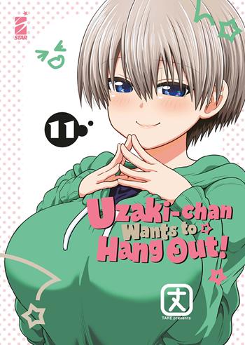 Uzaki-chan wants to hang out!. Vol. 11 - Take - Libro Star Comics 2024, Up | Libraccio.it