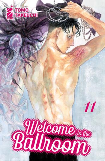 Welcome to the ballroom. Vol. 11 - Tomo Takeuchi - Libro Star Comics 2024, Mitico | Libraccio.it