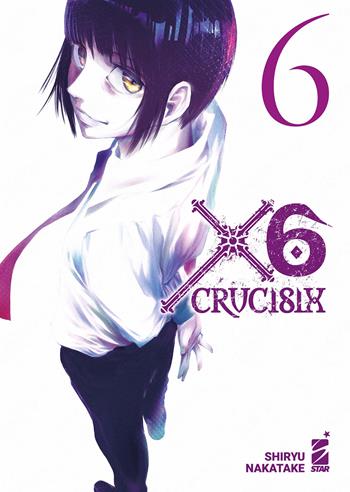 X6. Crucisix. Vol. 6 - Shiryu Nakatake - Libro Star Comics 2024, Guro | Libraccio.it