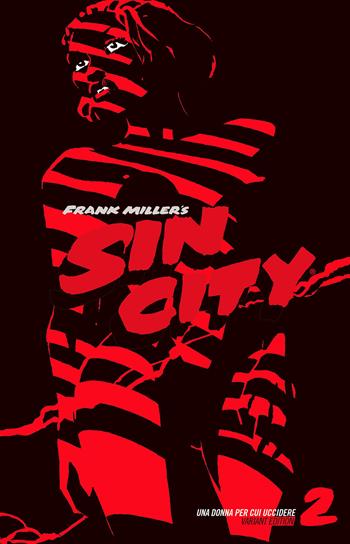 Una donna per cui uccidere. Sin city. Ediz. variant. Vol. 2 - Frank Miller - Libro Star Comics 2024 | Libraccio.it