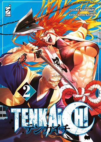 Tenkaichi. Vol. 2 - Yosuke Nakamaru - Libro Star Comics 2024, Kappa extra | Libraccio.it