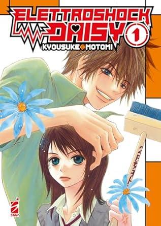 Elettroshock Daisy. Vol. 1 - Kyousuke Motomi - Libro Star Comics 2025, Shot | Libraccio.it