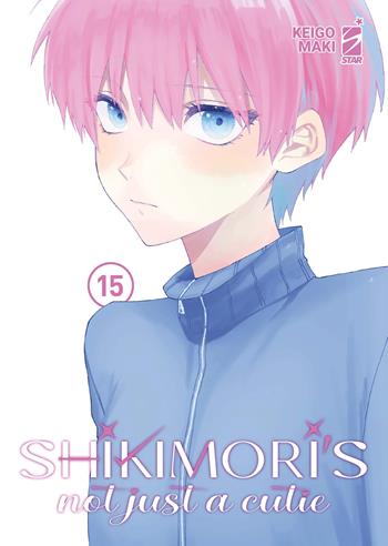 Shikimori's not just a cutie. Vol. 15 - Keigo Maki - Libro Star Comics 2025, Dere | Libraccio.it