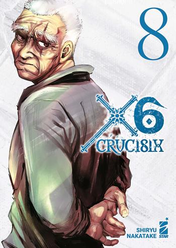 X6. Crucisix. Vol. 8 - Shiryu Nakatake - Libro Star Comics 2025, Guro | Libraccio.it
