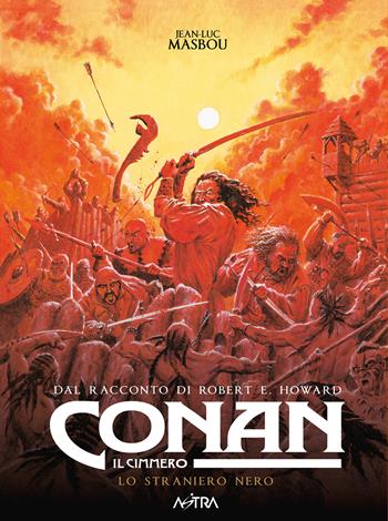Conan il cimmero. Vol. 14: Lo straniero nero - Robert Ervin Howard - Libro Star Comics 2025, Astra BD | Libraccio.it