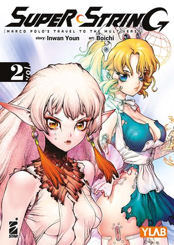 Super string: Marco Polo's travel to the multiverse. Vol. 2 - Youn In-Wan - Libro Star Comics 2025, Target | Libraccio.it