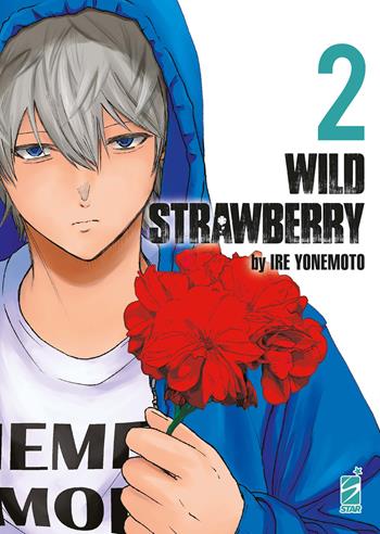 Wild strawberry. Vol. 2 - Ire Yonemoto - Libro Star Comics 2025 | Libraccio.it