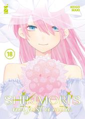 Shikimori's not just a cutie. Vol. 18