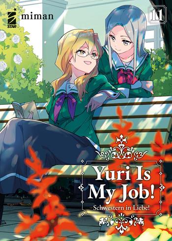 Yuri is my job!. Vol. 11 - Miman - Libro Star Comics 2025 | Libraccio.it