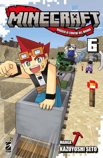 Minecraft. Viaggio ai confini del mondo. Vol. 6 - Kazuyoshi Seto - Libro Star Comics 2025 | Libraccio.it