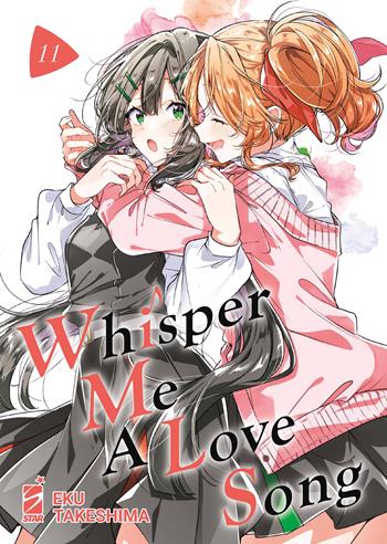 Whisper me a love song. Vol. 11 - Eku Takeshima - Libro Star Comics 2026, Queer | Libraccio.it