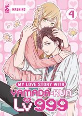 My love story with Yamada-kun at lv999. Vol. 4