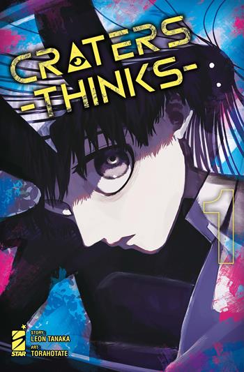 Craters thinks. Vol. 1 - Leon Tanaka, Torahotate - Libro Star Comics 2026 | Libraccio.it