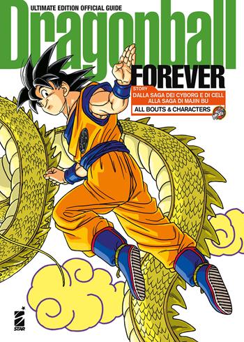 Forever. Dragon Ball. Dragon Ball official guide. Ultimate edition - Akira Toriyama - Libro Star Comics 2025 | Libraccio.it