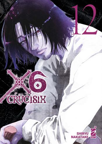 X6. Crucisix. Vol. 12 - Shiryu Nakatake - Libro Star Comics 2026 | Libraccio.it