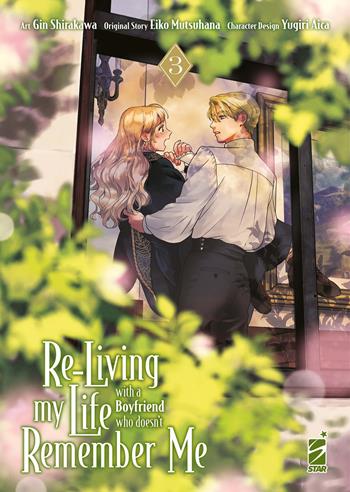 Re-living my life with a boyfriend who doesn't remember me. Vol. 3 - Eiko Mutsuhana, Yugiri Aica - Libro Star Comics 2026 | Libraccio.it