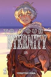 To your eternity. Vol. 25