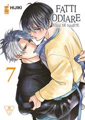 Fatti odiare. Kirai de isasete. Vol. 7