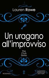 Un uragano all'improvviso. The Club series