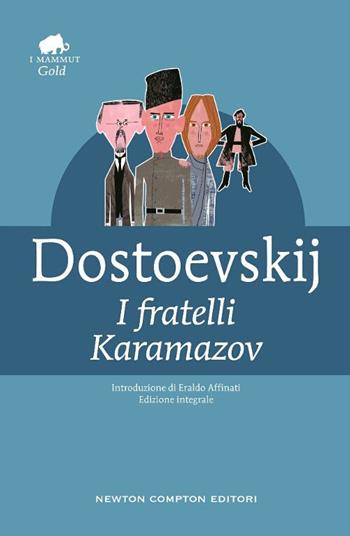 I fratelli Karamazov. Ediz. integrale - Fëdor Dostoevskij - Libro Newton Compton Editori 2017, Grandi tascabili economici. I mammut Gold | Libraccio.it