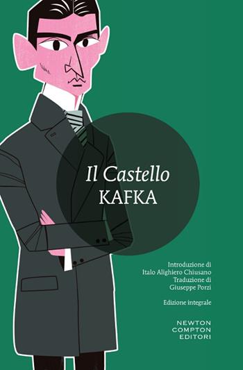 Il castello. Ediz. integrale - Franz Kafka - Libro Newton Compton Editori 2017, I MiniMammut | Libraccio.it