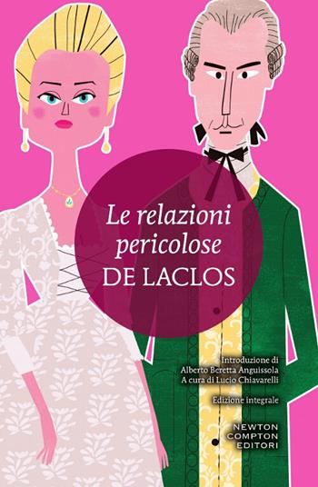 Le relazioni pericolose. Ediz. integrale - Pierre Choderlos de Laclos - Libro Newton Compton Editori 2017, I MiniMammut | Libraccio.it