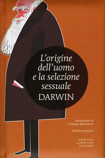 L' origine dell'uomo e la selezione sessuale. Ediz. integrale - Charles Darwin - Libro Newton Compton Editori 2017, I MiniMammut | Libraccio.it