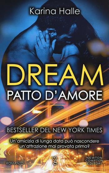 Dream. Patto d'amore - Karina Halle - Libro Newton Compton Editori 2017, Anagramma | Libraccio.it