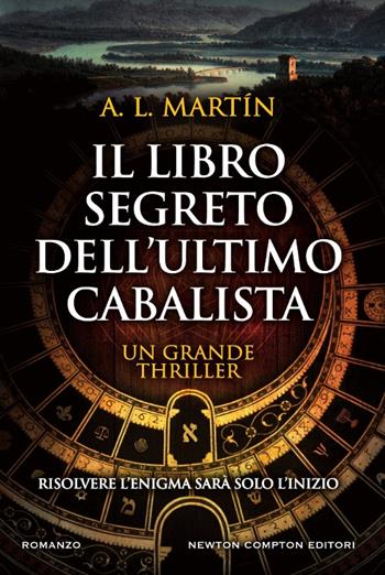 Il libro segreto dell'ultimo cabalista - A. L. Martin - Libro Newton Compton Editori 2017, Nuova narrativa Newton | Libraccio.it