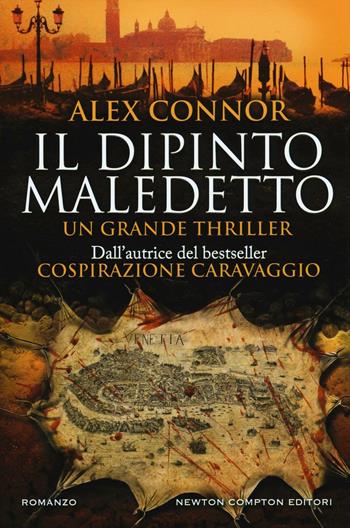 dipinto maledetto - Alex Connor - Libro Newton Compton Editori 2017, Nuova narrativa Newton | Libraccio.it