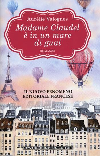 Madame Claudel è in un mare di guai - Aurélie Valognes - Libro Newton Compton Editori 2017, 3.0 | Libraccio.it