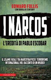 I narcos. L'eredità di Pablo Escobar