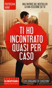 Ti ho incontrato quasi per caso