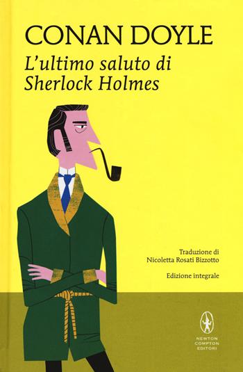 L'ultimo saluto di Sherlock Holmes - Arthur Conan Doyle - Libro Newton Compton Editori 2018, I MiniMammut | Libraccio.it