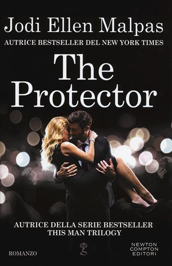 The protector - Jodi Ellen Malpas - Libro Newton Compton Editori 2017, Anagramma | Libraccio.it