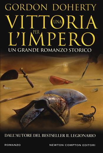 Una vittoria per l'impero - Gordon Doherty - Libro Newton Compton Editori 2017, Nuova narrativa Newton | Libraccio.it