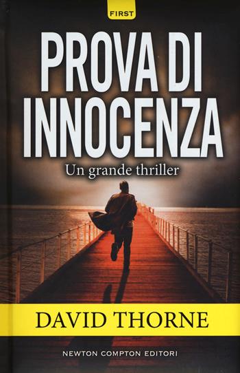 Prova di innocenza - David Thorne - Libro Newton Compton Editori 2017, First | Libraccio.it