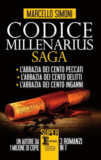 Codice Millenarius saga: L'abbazia dei cento peccati-L'abbazia dei cento delitti-L'abbazia dei cento inganni - Marcello Simoni - Libro Newton Compton Editori 2018, SuperInsuperabili | Libraccio.it