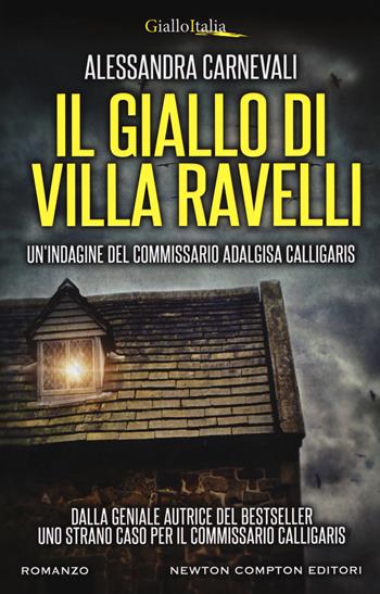 Il giallo di villa Ravelli - Alessandra Carnevali - Libro Newton Compton Editori 2017, Nuova narrativa Newton | Libraccio.it