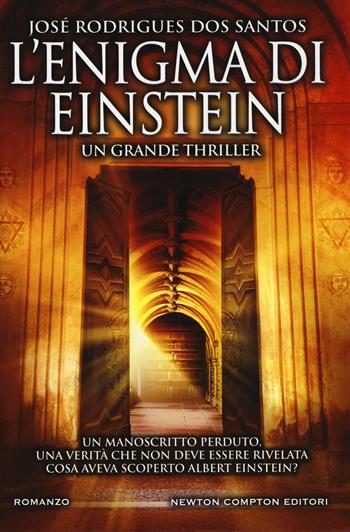 L' enigma di Einstein - José Rodrigues Dos Santos - Libro Newton Compton Editori 2017, Nuova narrativa Newton | Libraccio.it