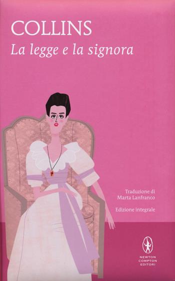 La legge e la signora - Wilkie Collins - Libro Newton Compton Editori 2018, I MiniMammut | Libraccio.it