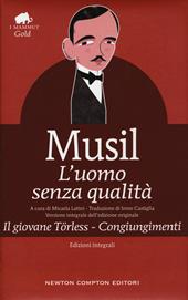 L' uomo senza qualità-Il giovane Törless-Congiungimenti. Ediz. integrale