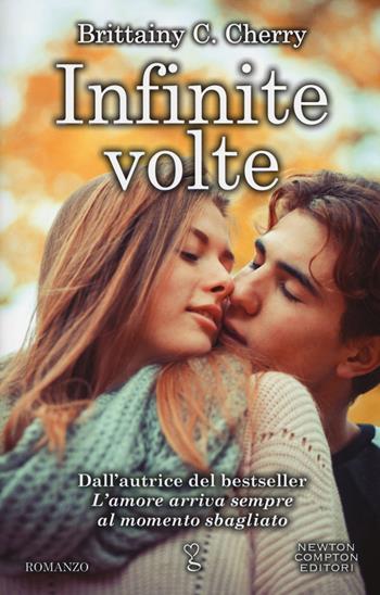 Infinite volte - Brittainy C. Cherry - Libro Newton Compton Editori 2017, Anagramma | Libraccio.it