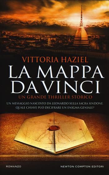 La mappa da Vinci - Vittoria Haziel - Libro Newton Compton Editori 2017, Nuova narrativa Newton | Libraccio.it