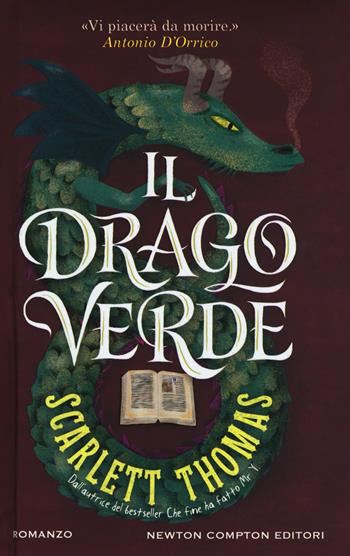 Il drago verde - Scarlett Thomas - Libro Newton Compton Editori 2017, Nuova narrativa Newton | Libraccio.it