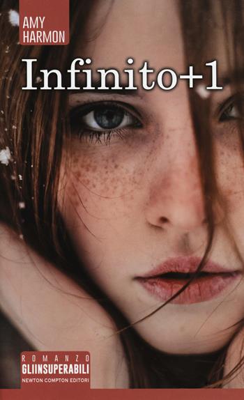 Infinito+1 - Amy Harmon - Libro Newton Compton Editori 2017, Gli insuperabili | Libraccio.it